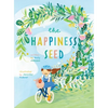 The Happiness Seed: A story about finding your inner happiness - Hardcover