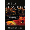 Life at Hamilton: Sometimes You Throw Away Your Shot, Only to Find Your Story - Paperback