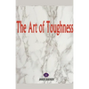 The Art of Toughness - Paperback