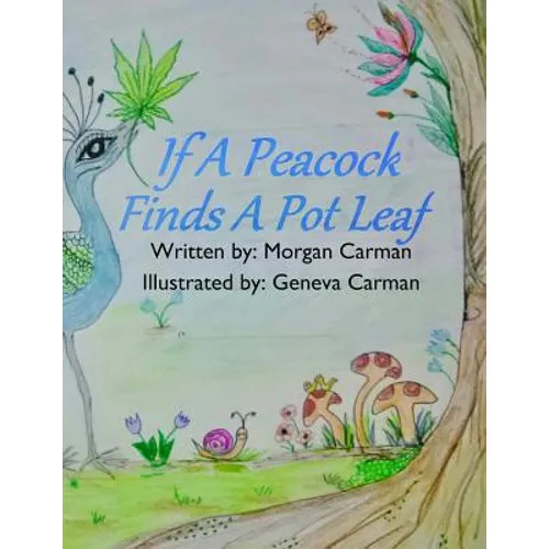 If A Peacock Finds A Pot Leaf - Paperback