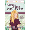 Your Life Has Been Delayed - Paperback