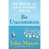 Be Uncommon - Hardcover
