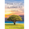 For Such a Time as This: God's Purpose for Suffering - Paperback