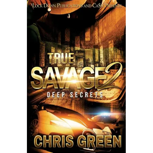 True Savage 2: Deep Secrets - Paperback