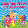 Counting Book For Toddlers: Let's Learn To Count! - Paperback