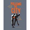 Policing the City: An Ethno-Graphic - Hardcover
