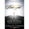 Life After Betrayal: How to Heal, Forgive & Move On - Paperback