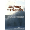 Shifting the Frontiers: An Action Framework for the Future of the Caribbean - Paperback