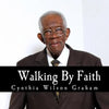 Walking By Faith: My Story Collection: William Harding James - Paperback