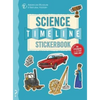 The Science Timeline Stickerbook: The Story of Science from the Stone Ages to the Present Day! - Paperback