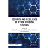 Security and Resilience of Cyber Physical Systems - Hardcover