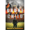 Drone Child: A Novel of War, Family, and Survival - Paperback