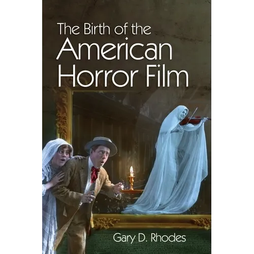 The Birth of the American Horror Film - Paperback