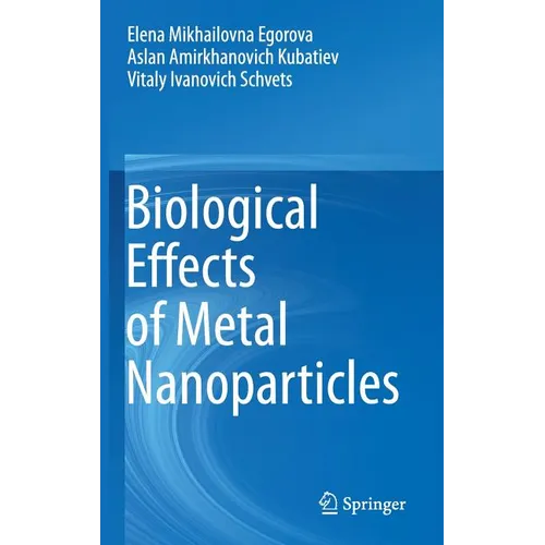 Biological Effects of Metal Nanoparticles - Hardcover