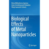 Biological Effects of Metal Nanoparticles - Hardcover