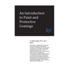 An Introduction to Paint and Protective Coatings - Paperback
