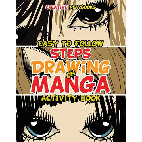 Easy To Follow Steps on Drawing Manga Activity Book - Paperback