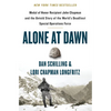 Alone at Dawn: Medal of Honor Recipient John Chapman and the Untold Story of the World's Deadliest Special Operations Force - Hardcover
