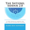 Shtiebel Siddur 2.0: A New Kind of Siddur - Paperback