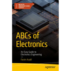 ABCs of Electronics: An Easy Guide to Electronics Engineering - Paperback