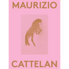 Maurizio Cattelan: 2000 Words - Paperback