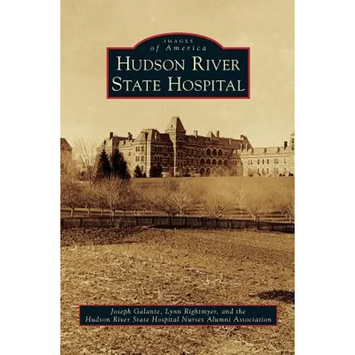 Hudson River State Hospital - Hardcover