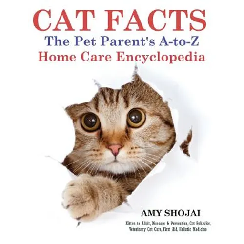Cat Facts: The Pet Parent's A-to-Z Home Care Encyclopedia - Hardcover