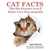 Cat Facts: The Pet Parent's A-to-Z Home Care Encyclopedia - Hardcover