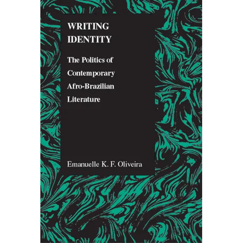 Writing Identity: The Politics of Afro-Brazilian Literature - Paperback
