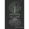 Deeper In Life - Paperback