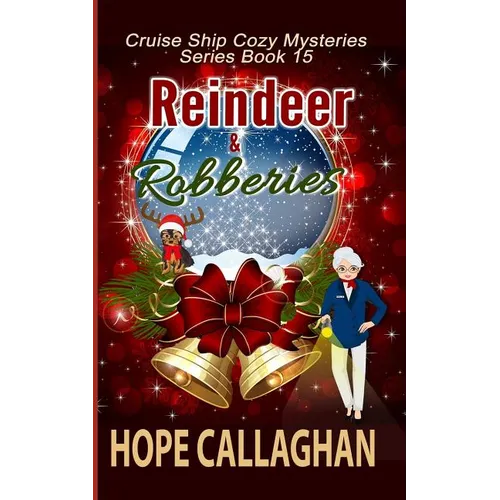 Reindeer & Robberies: A Cruise Ship Mystery - Paperback