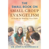 The Small Book on Small Group Evangelism: A Guide for Sharing Your Faith - Paperback