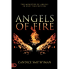 Angels of Fire: The Ministry of Angels in End-Time Revival - Paperback