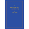A Channeling Handbook - Paperback