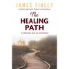 The Healing Path: A Memoir and an Invitation - Paperback
