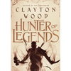 Hunter of Legends - Hardcover