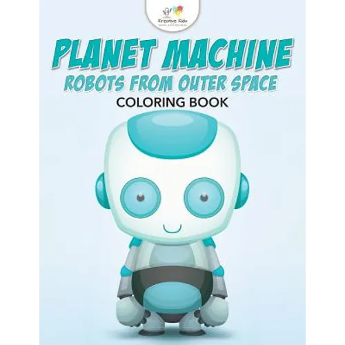 Planet Machine: Robots from Outer Space Coloring Book - Paperback