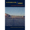 The Astounding Nature of Experience: Conversations with Peter Brown 2010 - 2013 - Paperback