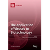 The Application of Viruses to Biotechnology - Hardcover