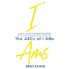 Brely Evans presents The ABCs of I AMs: A Daily Guide for Speaking Prosperity, Love, and Success in Your Life - Hardcover