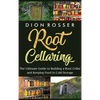 Root Cellaring: The Ultimate Guide to Building a Root Cellar and Keeping Food in Cold Storage - Hardcover