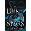 Of Dust and Stars - Hardcover