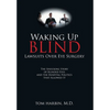 Waking Up Blind: Lawsuits over Eye Surgery - Hardcover
