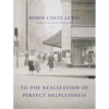 To the Realization of Perfect Helplessness - Hardcover
