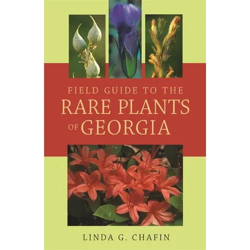 Field Guide to the Rare Plants of Georgia - Paperback
