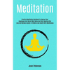 Meditation: Practical Meditation Workbook To Improve Your Headspace And Overall Well Being And Start Healing After Loss And Remove Anxiety In Children - Paperback