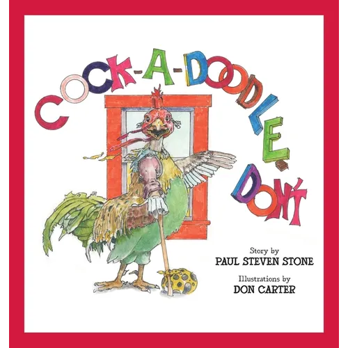 Cock-A-Doodle-Don't - Hardcover