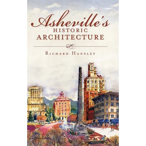 Asheville's Historic Architecture - Hardcover