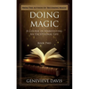 Doing Magic: A Course in Manifesting an Exceptional Life (Book 2) - Paperback