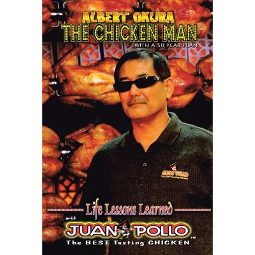 Albert Okura the Chicken Man: With a 50 Year Plan - Paperback